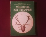 Aurelian Neacsu,C. Nicolau,C.Popescu Vanatul cu trofee.Formule de evaluare a trofeelor, Alta editura