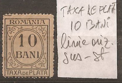 TIMBRE 97f, ROMANIA, 1921, TAXA DE PLATA ROMANIA, 10 BANI, EROARE, LINIE ORIZONTALA SUS-STANGA, IN AFARA CADRULUI, CURIOZITATE, VARIETATE, ERORI, ECV foto