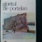 Glontul de portelan - Areta Sandru / Ed. Cartea Romaneasca