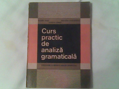 Curs practic de analiza gramaticala-Introducere in metodica analizei gramaticale foto