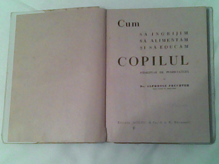 Cum sa ingrijim.sa alimentam si sa educam copilul-Dr.Alphonse Fruchter