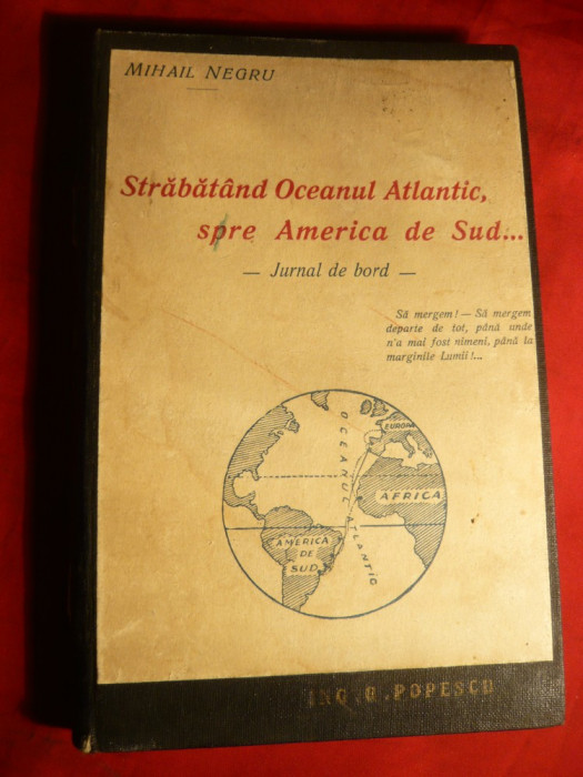 Mihail Negru -Strabatand Oc.Atlantic ,spre America de Sud -ed.cca.1939, autograf