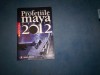 PROFETII MAYA PENTRU 2012, Alta editura