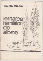 Iernarea familiilor de albine/Ion Miloiu,apicultura,albinarit,1986 foto