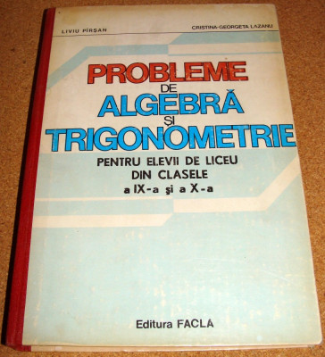 PROBLEME DE ALGEBRA SI TRIGONOMETRIE ( clasele IX - X ) - Pirsan / Lazanu foto