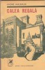 Andre Malraux - Calea regala, 1971