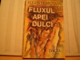 EUGEN LUMEZIANU - FLUXUL APEI DULCI - ROMAN - 1985 - ED . DACIA CLUJ - NAPOCA - 339 PAG ., Alta editura