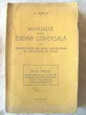 MANUALUL PENTRU ISTORIA UNIVERSALA al studentului facultatii de litere- N. Iorga foto