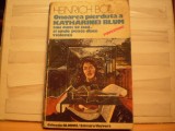 HEINRICH BOLL - ONOAREA PIERDUTA A KATHARINEI BLUM - 1974 - COLECTIA GLOBUS - ED. UNIVERS .