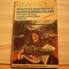 HEINRICH BOLL - ONOAREA PIERDUTA A KATHARINEI BLUM - 1974 - COLECTIA GLOBUS - ED. UNIVERS .