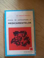 Modul de administrare a medicamentelor, Al.Duminica Moisescu,Ed Medicala 1979 foto
