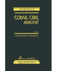 Constantin Hamangiu - Codul civil adnotat. Volumul IV - 9923 foto