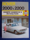 CARTE GHID SERVICII PENTRU AUTOTURISMELE ROVER 2000 / 2200 , ENGLAND - 1979 @, Alta editura