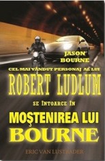 Mostenirea lui Bourne - Robert Ludlum foto