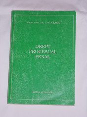 DREPT PROCESUAL PENAL- PARTEA GENERALA- ION NEAGU foto