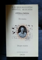 Sf. Augustin OPERA OMNIA vol. III DE MUSICA bilingv latina-romana Ed. Dacia 2002 foto
