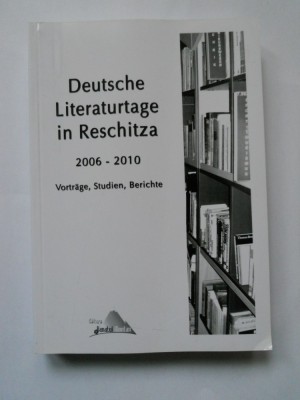 CARTE BANAT-ZILELE LITERATURII GERMANE DIN RESITA 2006-2010, ED. BANATUL MONTAN foto
