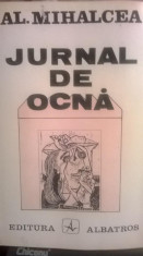 JURNAL DE OCNA AL. MIHALCEA 1994 440 PAG INCHISORI COMUNISTE ANTICOMUNISM ANTICOMUNISTI DETINUTI POLITICI MISCAREA LEGIONARA REZISTENTA ANTICOMUNISTA foto