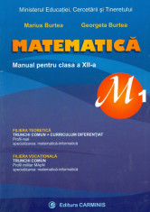 Marius Burtea - Matematica M 1 . Manual pentru clasa a XII-a - 1921 foto