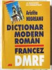 &quot;DICTIONAR MODERN ROMAN - FRANCEZ DMRF&quot;, Aristita Negreanu, 2002. Carte noua