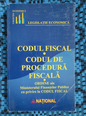LEGISLATIE ECONOMICA - CODUL FISCAL / CODUL DE PROCEDURA FISCALA 2003 (CA NOU!) foto