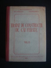 B. N. VEDENISCOV, M. T. MITIUSIN, A. N. STAHANOV - TRATAT DE CONSTRUCTII DE CAI FERATE volumul 2 foto