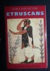 Jacques Heurgon THE DAILY LIFE OF THE ETRUSCANS Ed. Phoenix 2002, Alta editura