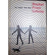 Lester Del Rey (premii pt literatura SF pt copii)-Rocket from Infinity (aventuri science fiction-ruine pe Marte-vasul fantoma-invazia etc)-B2056 foto