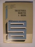 A. V. Goncearov, s.a. - Inregistrarea magnetica a imaginii, 1973, Tehnica