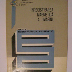 A. V. Goncearov, s.a. - Inregistrarea magnetica a imaginii