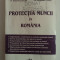 PROTECTIA MUNCII IN ROMANIA - ALEXANDRU TICLEA si CONSTANTIN TUFAN