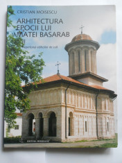 CARTE -ARHITECTURA EPOCII LUI MATEI BASARAB-REPERTORIUL EDIFICIILOR DE CULT, BUCURESTI foto