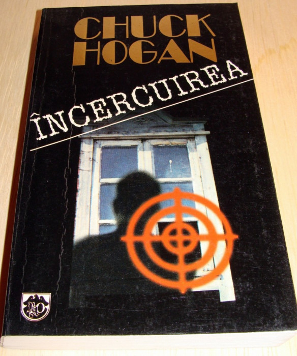 INCERCUIREA - Chuck Hogan