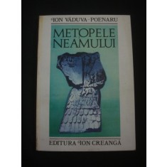 ION VADUVA-POENARU - METOPELE NEAMULUI (1980, cu o postfata de Radu Vulpe)