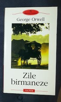 G. Orwell ZILE BIRMANEZE ed. Polirom 2003 foto