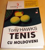 TENIS CU MOLDOVENI - Tony Hawks, Alta editura