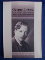 VIOREL COSMA - GEORGE ENESCU * UN MUZICIAN ROMAN SINGULAR - BUCURESTI - 2005 foto