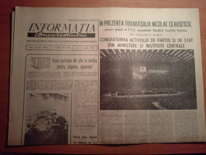 ziarul informatia bucurestiului 11 aprilie 1974-consfatuirea activului de partid