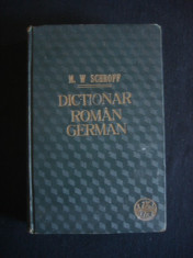 MAXIMILIAN W. SCHROFF - DICTIONAR ROMAN-GERMAN {1925} foto