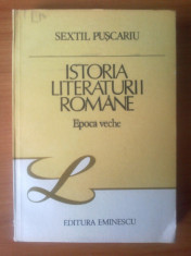 n1 Sextil Puscariu - Istoria Literaturii Romane - epoca veche foto