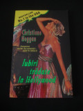 CHRISTIANE HEGGAN - IUBIRI TRADATE LA HOLLYWOOD, 1995, Alta editura