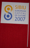 SIBIU Capitala CULTURALA europeana 2007 - STEGULET publicitar