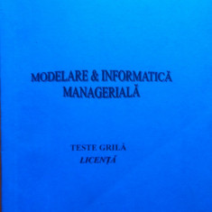 MODELARE SI INFORMATICA MANAGERIALA - TESTE GRILA LICENTA - ASE