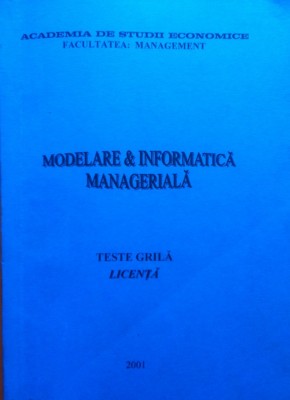 MODELARE SI INFORMATICA MANAGERIALA - TESTE GRILA LICENTA - ASE foto