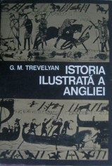 Istoria Ilustrata a Angliei - G. M. Trevelyan (Ed. Stiintifica) foto