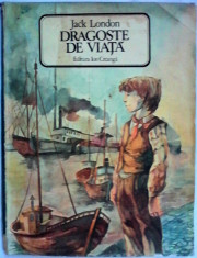 Jack London - DRAGOSTE DE VIATA SI ALTE POVESTIRI, Ed. Ion Creanga, 1986, 102 pag ilustrate (carte pt copii) foto