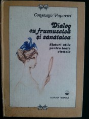 Constanta Popovici DIALOG CU FRUMUSETEA Ed. Tehnica - 1986