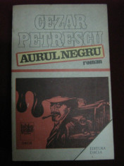 Cezar Petrescu - Aurul negru - 149763 foto