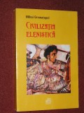 Civilizatia Elenistica - M. Gramatopol, Alta editura