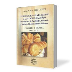 Mihai Leonte - Tehnologii, Utilaje, Retete si Controlul Calitatii in Industria de Panificatie, Patiserie, Cofetarie - Coacerea si Uscarea Aluatului foto